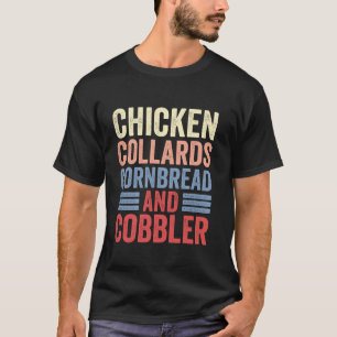 Kip Collards Cornbread en Cobbler grappig eten T-shirt