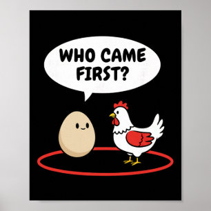 Kip Die Eerst Kwam Grappige Hen Vs Ei Meme  Poster