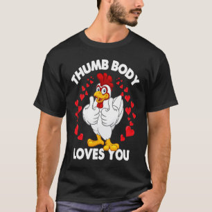 Kip Duimen Omhoog Valentijnsdag Duim Lichaam Loves T-shirt