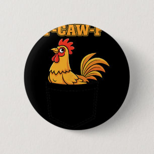 Kip F-caw-f Haan Zak Meme, Grappige Kip Ronde Button 5,7 Cm