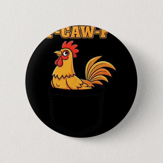Kip F-caw-f Haan Zak Meme, Grappige Kip Ronde Button 5,7 Cm (Voorkant)