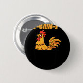 Kip F-caw-f Haan Zak Meme, Grappige Kip Ronde Button 5,7 Cm (Voorkant /achterkant)
