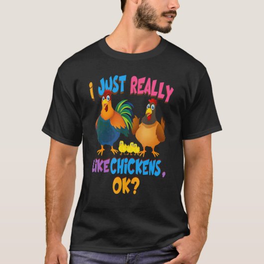 Kip Ik Hou Gewoon Echt Van Kippen Ok T-shirt (Voorkant)