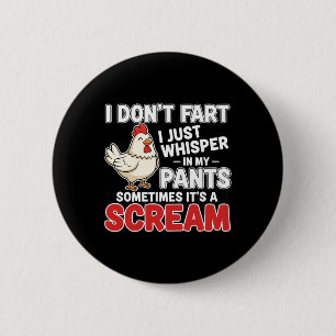 Kip, ik laat geen scheten Ik fluister gewoon in mi Ronde Button 5,7 Cm