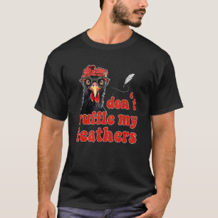 Kip in Sjaal en Bril: Niet Mijn Veren in de War Ma T-shirt