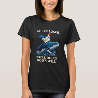 Kip Kom Binnen, Verliezer We Doen Gods Wil Christu T-shirt