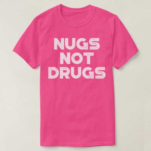 Kip Nuggets Nugs Niet Drugs Grappig Wit T-shirt (Design voorkant)