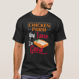 Kip Parm Je Smaakt Zo Goed T-shirt