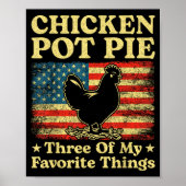 Kip Pot Pastei Drie Van Mijn Favoriete Dingen Grap Poster (Voorkant)