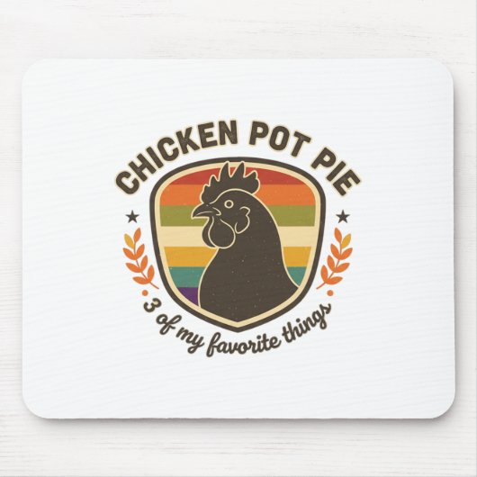 Kip Pot Pie 3 Van Mijn Favoriete Dingen  Muismat (Voorkant)