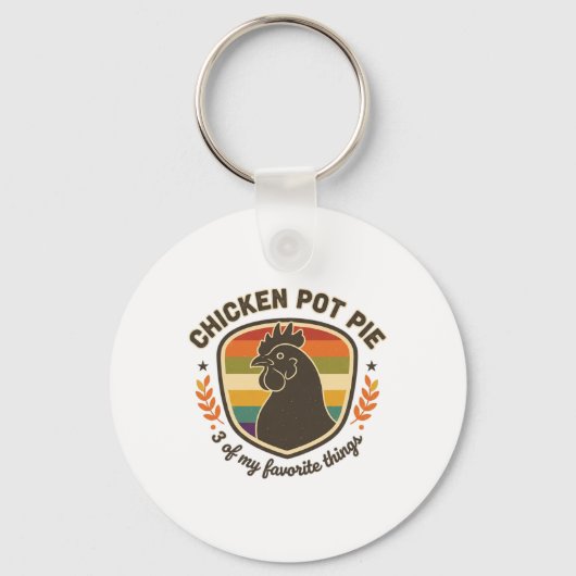 Kip Pot Pie 3 Van Mijn Favoriete Dingen  Sleutelhanger (Voorkant)
