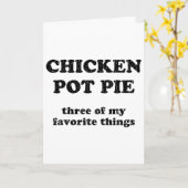 Kip Pot Pie Drie Van Mijn Favoriete Dingen _1  Kaart (Gele Bloem)