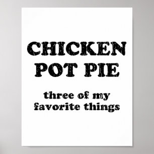 Kip Pot Pie Drie Van Mijn Favoriete Dingen _1 Poster