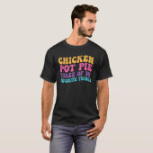 Kip Pot Pie Drie Van Mijn Favoriete Dingen Pot P T-shirt (Voorkant volledig)