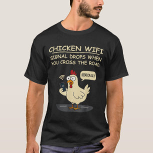 Kip Wifi-signaal valt weg als je de weg oversteekt T-shirt