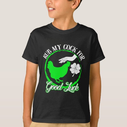 Kip wrijven voor mijn geluk St Patrick's Day T-shirt (Voorkant)