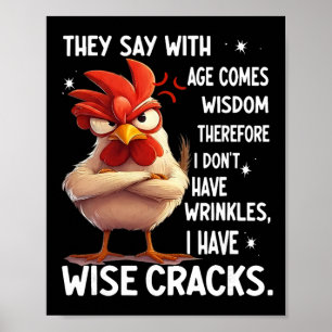 Kip Ze zeggen dat met de leeftijd wijsheid komt, d Poster