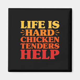 Kipfilets Funny Life Is Hard Kipfilets Magneet