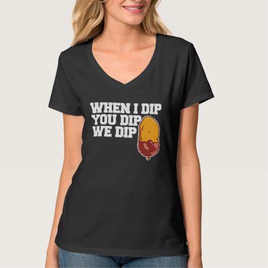 Kipnugget Als ik dip Je dippen we dippen 1 T-shirt (Voorkant)
