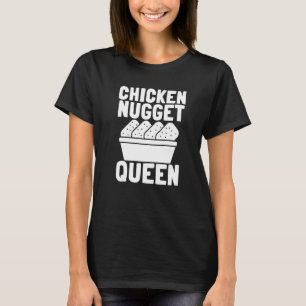 Kipnuggets En Gebakken Kipnuggetkoningin T-shirt