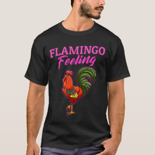 Kippen Dame Flamingo Gevoel Haan T-shirt