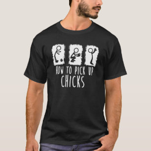 Kippen Dame Hoe Kippen Op Te Pakken Kip T-shirt