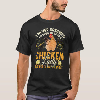 Kippen Dame Voor Vrouwen Meisje Kip Seksy Boer La T-shirt