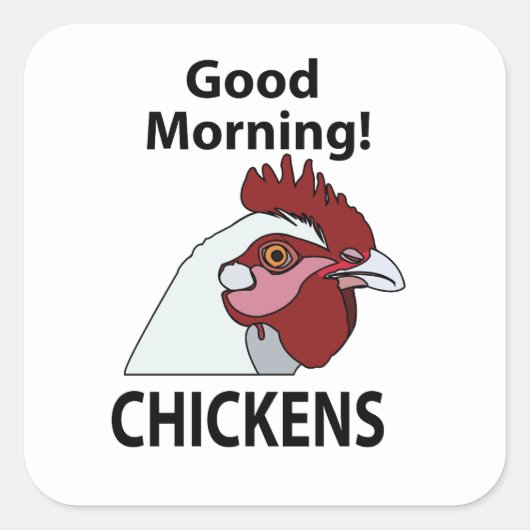 Kippen Goedemorgen grappige kip Vierkante Sticker (Voorkant)