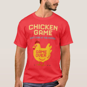 Kippen spel Kijk niet naar de kip Grappige kip T-shirt
