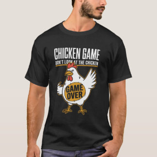 Kippen Spel Kijk Niet naar het Kippen Spel Voorbij T-shirt