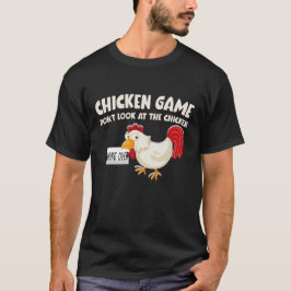 Kippen spelletje Kijk Niet Naar De Kip Grappig T-shirt