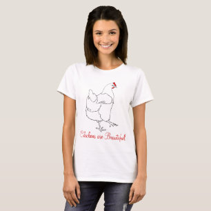 Kippen zijn mooi Tekenen van schattige dierlijke k T-shirt