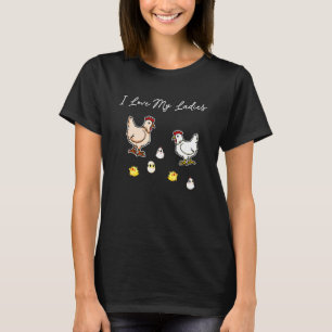 Kippenboeren Ik hou van mijn dames Kipfluisteraar T-shirt