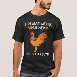 Kippenhok Kippenboerderij Spreuk Ich Mag Meine Chi T-shirt