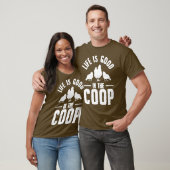 Kippenhouderij - het leven van kippen is goed in d t-shirt (Unisex)