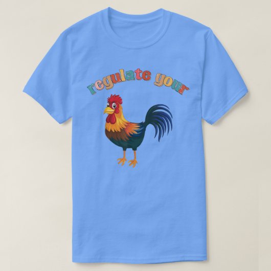 kippenkraster Regulate je Rooster Funny retro T-shirt (Design voorkant)