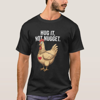 Kippenliefhebber Boer Knuffel Het Niet Nugget Grap T-shirt