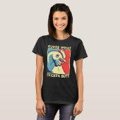 Kippenmeme Raad eens wat kippenkont T-shirt (Voorkant volledig)