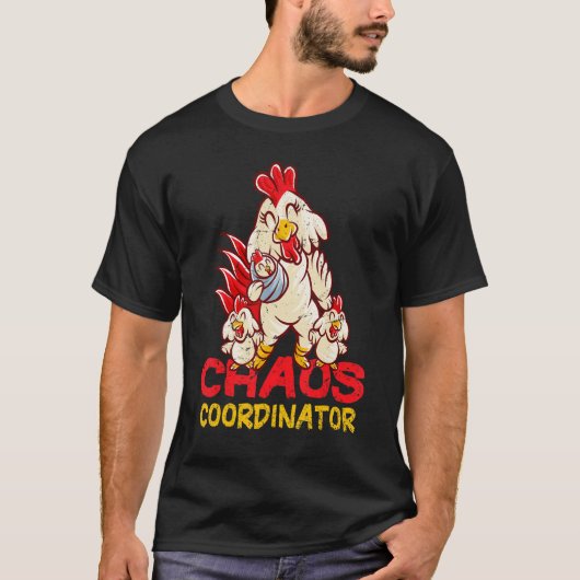 Kippenmoeder Chaos Coördinator Moeder Kip Mama Moe T-shirt (Voorkant)