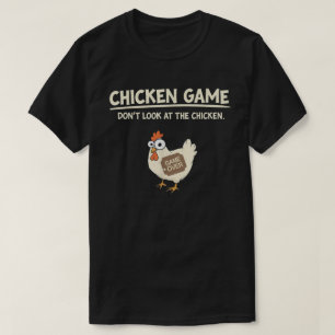 Kippenspel Kijk niet grappig Gamer Gaming T-shirt