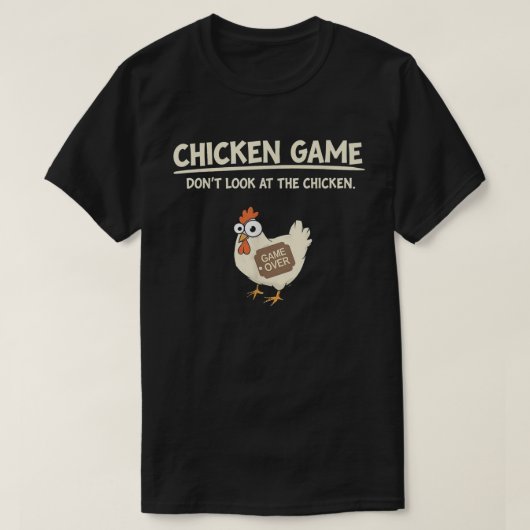 Kippenspel Kijk niet grappig Gamer Gaming T-shirt (Design voorkant)