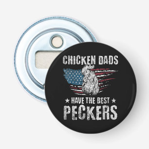Kippenvaders hebben de beste pikkers ooit grappige button flesopener