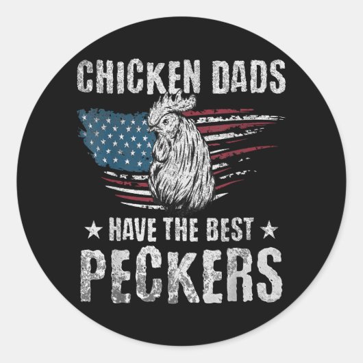 Kippenvaders hebben de beste pikkers ooit grappige ronde sticker (Voorkant)