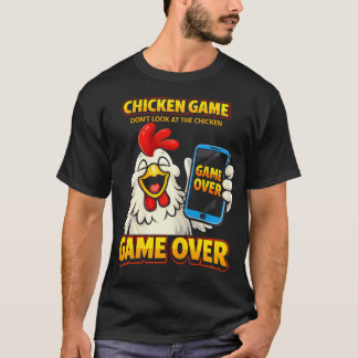 Kipspel Kijk niet naar het kip spel is voorbij T-shirt