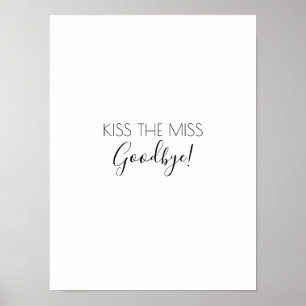 Kiss De Miss Goodbye Bachelorette Spel Zwart Poster