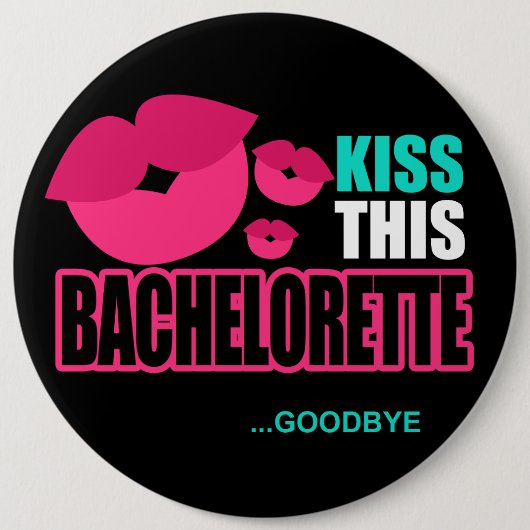 Kiss Deze Bachelorette Goodbye Pin Ronde Button 6,0 Cm (Voorkant)
