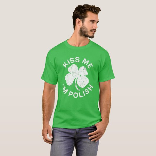 Kiss Ik ben een Poolse Saint Patrick Day Gift. T-shirt (Voorkant volledig)