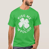 Kiss Ik ben een Poolse Saint Patrick Day Gift. T-shirt (Voorkant)