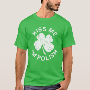 Kiss Ik ben een Poolse Saint Patrick Day Gift. T-shirt