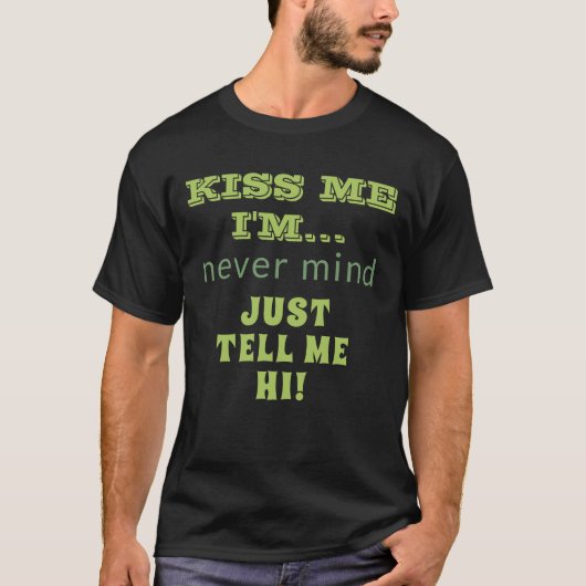 Kiss, ik zeg me Hi Funny Quote St Patricks. T-shirt (Voorkant)